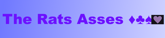 The Rats Asses Bitches!